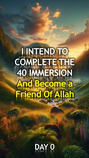 Intention: I intend to complete the 40 Day Immersion