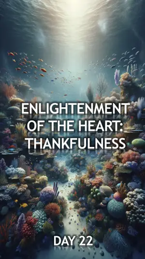 Enlightenment of the Heart: Thankfulness