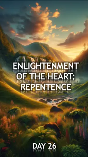 Enlightenment of the Heart: Repentance