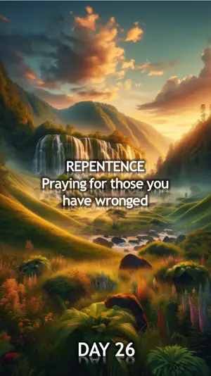 Day 26: Praying for Those You Wronged