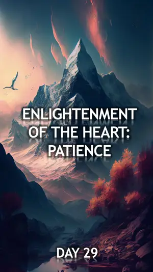 Enlightenment of the Heart: Patience